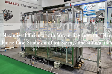 Maximize Efficiency with Woven Bag Inserting Machines: Case Studies on Cost Savings and Automation