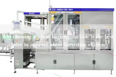 Why choosing a wheat bagging machine is the best choice to improve wheat harvesting efficiency