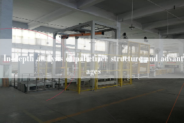 In-depth analysis of palletizer structure and advantages