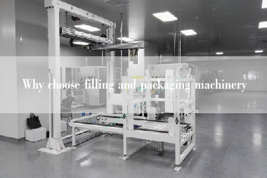 Why choose filling and packaging machinery